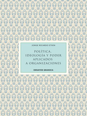 cover image of Política, ideología y poder aplicados a organizaciones